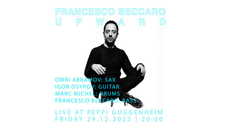 Veranstaltungen in Berlin: Francesco Beccaro UPWARD