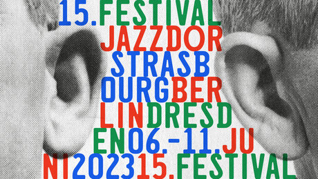 Veranstaltungen in Berlin: 15. Festival Jazzdor Berlin