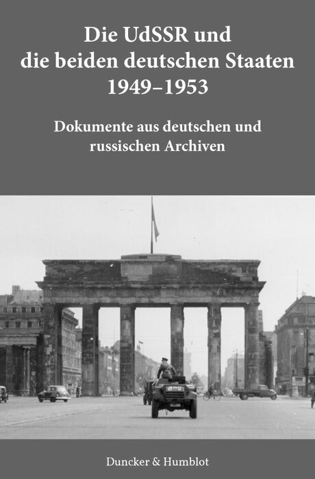 Veranstaltungen in Berlin: BUCHVORSTELLUNG. Die UdSSR und die beiden deutschen Staaten 1949–1953. Dokumente aus deutschen und russischen Archiven