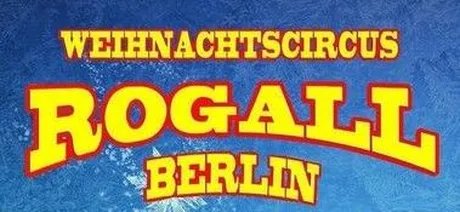 Weihnachtscircus Rogall - Berlin