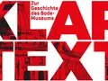 Keyvisual zur Ausstellung „Klartext: Zur Geschichte des Bode-Museums“