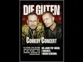 Die Guten: Comedy-Concert: 100 Jahre Pop-Musik. 2 Musiker. 1 Menge Blödsinn. Die Guten: Comedy-Concert: 100 Jahre Pop-Musik. 2 Musiker. 1 Menge Blödsinn.