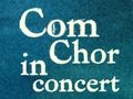 COM CHOR BERLIN IN CONCERT COM CHOR BERLIN IN CONCERT