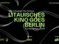 Litauisches Kino goes Berlin Litauisches Kino goes Berlin