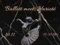Ballett meets Varieté