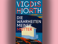 Buchcover Vigdis Hjorth: Die Wahrheiten meiner Mutter