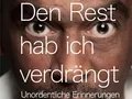 Pierre Sanoussi-Bliss: Den Rest hab ich verdrängt - Unordentliche Erinnerungen