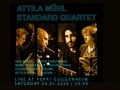VISUAL Attila Mühl Standard Quartet