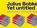 Julius Bobke Yet untitled_Flyer