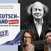 Arnulf Rating, Ulrike Guérot, Dietrich Brüggemann (angefragt): Deutschland neutral! Mit Sicherheit für Frieden