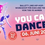 YOU CAN DANCE! - Ballett- und Hip-Hop-Workshop für Kids und Teens