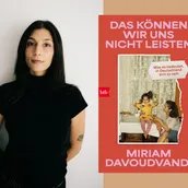 Miriam Davoudvandi: Das können wir uns nicht leisten