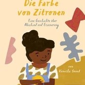 Cover zum Bilderbuch "Die Farbe von Zitronen - Eine Geschichte über Abschied und Erinnerung" von Kenesha Sneed