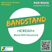 Musikschule City West: Bandstand mit Meteora + Band Still Unnamed