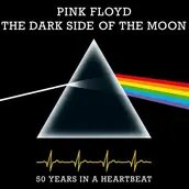Pink Floyd Jubiläum 50 Jahre »The Dark Side Of The Moon«