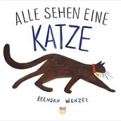 Buchcover "Alle sehen eine Katze" von Brendan Wenzel