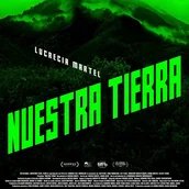 Filmposter des Dokumentarfilms "NUESTRA TIERRA" (2025) der argentinischen Regisseurin Lucrecia Martel