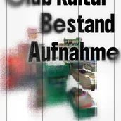 Hauptmotiv der Objekt-Bühne „Club Kultur Bestand Aufnahme"