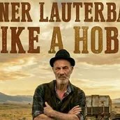 HEINER LAUTERBACH LIKE A HOBO.