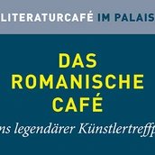 Veranstaltungen in Berlin: Das ROMANISCHE CAFÉ