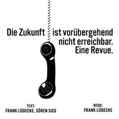 VISUAL Eine Revue: Die Zukunft ist vorübergehend nicht erreichbar