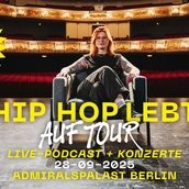Veranstaltungen in Berlin: Hip Hop Lebt – Live im Admiralspalast Berlin