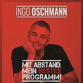 KEY VISUAL Ingo Oschmann - Best-Of: "Mit Abstand mein bestes Programm"