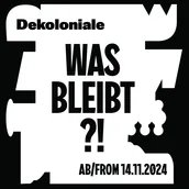Veranstaltungen in Berlin: Dekoloniale – was bleibt?!