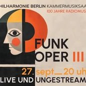 Veranstaltungen in Berlin: Funkoper III - 100 Jahre Radiomusik