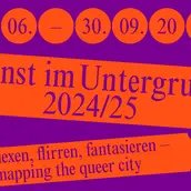 VISUAL Kunst im Untergrund 2024/25: flexen, flirren, fantasieren – mapping the queer city