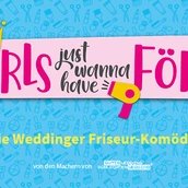KEY VISUAL Girls just wanna have Föhn - Prime Time Theater