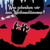 Was schenken wir dem Weihnachtsmann?