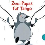 Buchcover "Zwei Papas für Tango" von Edith Schreiber-Wicke und Carola Holland