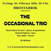 Flyer Jazz am Helmholtzplatz: The Occasional Trio