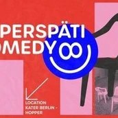 SUPERSPÄTI COMEDY | KATER Berlin