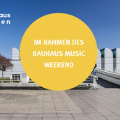 Bauhaus-Tour im Rahmen des bauhaus music weekend