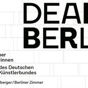 Veranstaltungen in Berlin: Dear Berlin. 10 Berliner Künstlerinnen des Deutschen Künstlerbundes | Von Sonya Schönberger/Berliner Zimmer