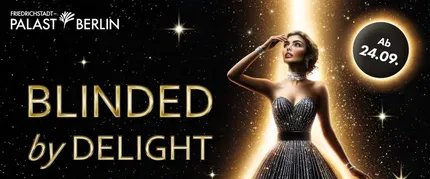 Blinded by Delight Grand Show