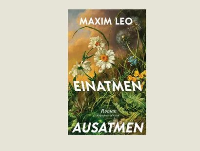 Maxim Leo: Einatmen. Ausatmen