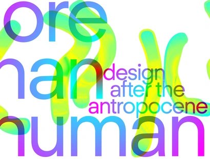 Keyvisual der Ausstellung „More Than Human. Design nach dem Anthropozän“