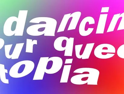 Dancing Our Queer Utopia