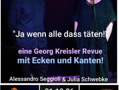 „Ja wenn alle das täten!“ Eine Georg Kreisler Revue mit Ecken und Kanten! 