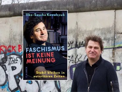 Ilko-Sascha Kowalczuk: Faschismus ist keine Meinung. Stabil bleiben in autoritären Zeiten