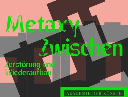 Metaxy : Zwischen Zerstörung und Wiederaufbau - Führung