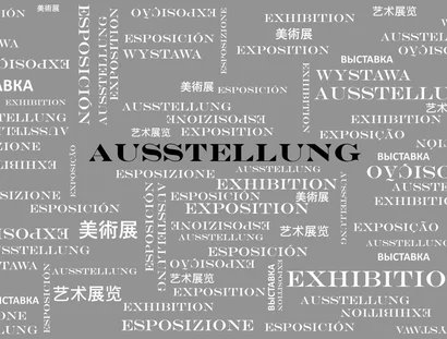 Schriftzug "Ausstellung" in verschiedenen Sprachen