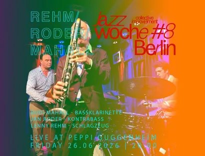 Jazzwoche Berlin #8: Rehm/Roder/Mahall