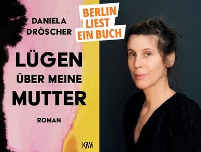 Berlin liest ein Buch: Daniela Dröscher & Lügen über meine Mutter