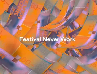 FESTIVAL NEVER WORK