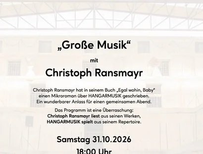 „Große Musik“ mit Christoph Ransmayr & HANGARMUSIK
