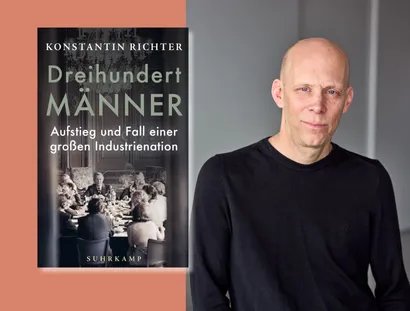 COLLAGE Konstantin Richter: Dreihundert Männer. Aufstieg und Fall einer großen Industrienation